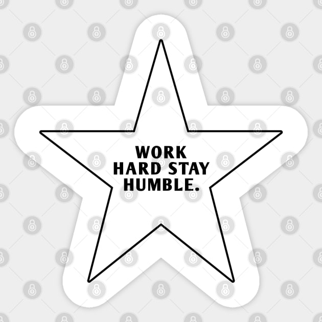 Work Hard Stay Humble With Star Sticker by BlackMeme94